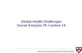 Global Health Challenges Social Analysis 76: Lecture 14