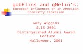 gobElins and gMelin’s: European Influences on an American Chemistry Librarian