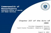 Chapter 257 of the Acts of 2008 Provider Engagement Session: