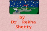 by  Dr. Rekha Shetty