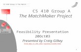 CS 410 Group A  The MatchMaker Project
