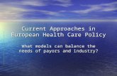 Current Approaches in European Health Care Policy