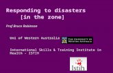 Responding to disasters      [in the zone] Prof Bruce Robinson Uni of Western Australia