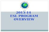2013-14  ESL PROGRAM OVERVIEW