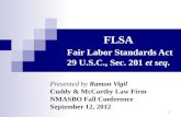 FLSA Fair Labor Standards Act 29 U.S.C., Sec. 201  et seq .