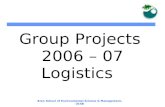 Group Projects  2006 – 07 Logistics