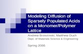 Modeling Diffusion of Sparsely Populated Acids on a Monomer/Polymer Lattice