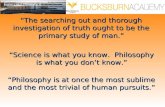 “The searching out and thorough investigation of truth ought to be the primary study of man.”