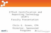 Effort Certification and Reporting Technology (ECRT)  Faculty Presentation  Chris G. Green, CPA