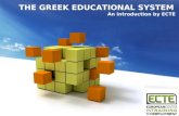 THE GREEK EDUCATIONAL SYSTEM An introduction by ECTE