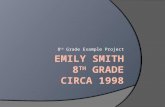 Emily Smith 8 th  Grade Circa 1998
