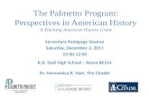The Palmetto Program: Perspectives in American History A Teaching American History Grant