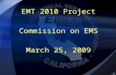 EMT 2010 Project Commission on EMS March 25, 2009