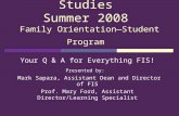 Freshman Intensive Studies  Summer 2008  Family Orientation—Student Program