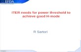 ITER needs for power threshold to achieve good H-mode