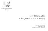 New Routes for Allergen Immunotherapy Thomas M. Kündig Dermatology Zurich University Hospital