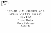 Merlin EPU Support and Drive System Design Review
