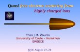 Quasi -free electron scattering from highly charged ions