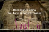 Renaissance China Sui, Tang, & Song Dynasties