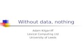 Without data, nothing