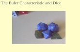 The Euler Characteristic and Dice