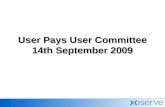 User Pays User Committee 14th September 2009