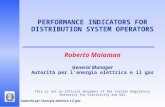 PERFORMANCE INDICATORS FOR DISTRIBUTION SYSTEM OPERATORS Roberto Malaman General Manager