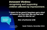 Innocent  Victims:  recognising  and supporting children affected by imprisonment .