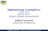 Optimizing Compilers CISC 673 Spring 2011 Static Single Assignment