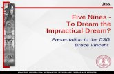 Five Nines - To Dream the Impractical Dream?