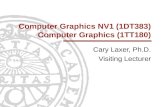 Computer Graphics NV1 (1DT383) Computer Graphics (1TT180)