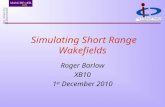Simulating Short Range Wakefields