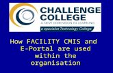 How FACILITY CMIS and  E-Portal are used within the organisation