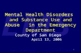Mental Health Disorders  and Substance Use and Abuse   in the Emergency Department