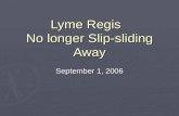 Lyme Regis   No longer Slip-sliding Away