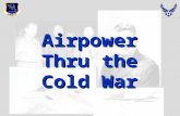 Airpower Thru the Cold War
