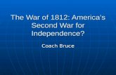 The War of 1812: America’s Second War for Independence?