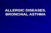 ALLERGIC DISEASES. BRONCHIAL ASTHMA