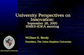 University Perspectives on Innovation: September 28, 2005 BMES-IDEA meeting