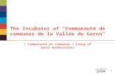 The Incubator of "Communauté de communes de la Vallée du Garon"