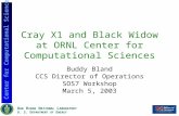 Cray X1 and Black Widow at ORNL Center for Computational Sciences