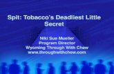 Spit: Tobacco’s Deadliest Little Secret