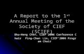 A Report to the 1 st  Annual Meeting of the Society of CIEF (SCIEF)