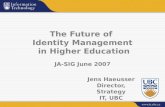 The Future of  Identity Management  in Higher Education JA-SIG June 2007