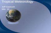 Tropical Meteorology Jeff Gawrych Met. 10