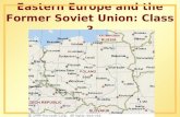 Eastern Europe and the Former Soviet Union: Class 3