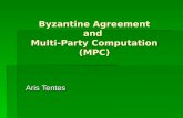 Byzantine Agreement and  Multi-Party Computation (MPC)