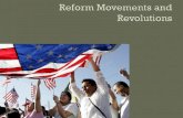 Reform Movements and Revolutions
