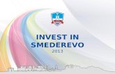 INVEST IN SMEDEREVO 2013