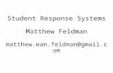 Student Response Systems Matthew Feldman matthew.ean.feldman@gmail